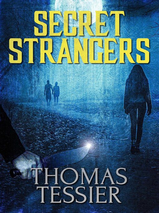 Title details for Secret Strangers by Thomas Tessier - Available